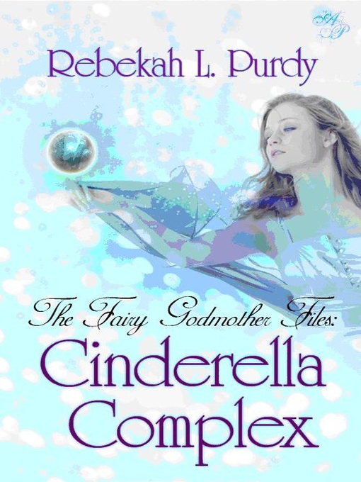 Title details for Cinderella Complex by Rebekah L. Purdy - Available